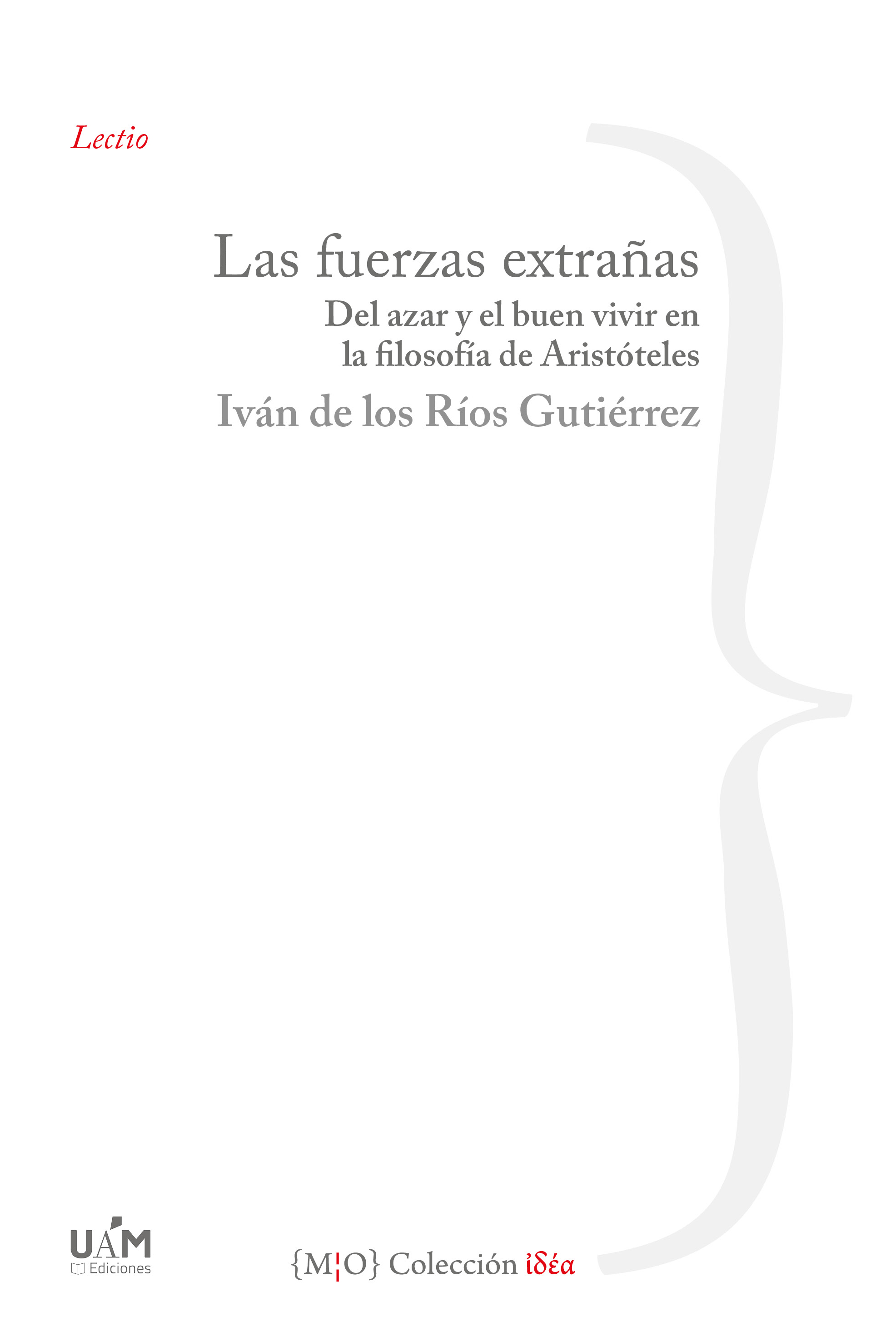 Portada del libro Las fuerzas extrañas: del azar y el buen vivir en la filosofía de Aristóteles